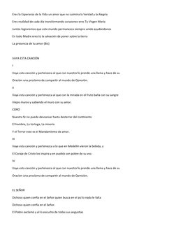 Eres la Esperanza de la Vida un amor que no culmina la Verdad y la Alegría 
Eres realidad de cada día transformando corazones