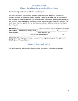 8 
 
Treasurers Report 
(Required at all board and membership meetings) 
 
The chair recognizes the treasure for the financia