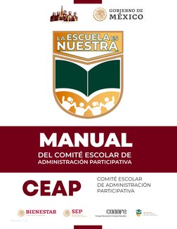 MANUAL
DEL COMITÉ ESCOLAR DE 
ADMINISTRACIÓN PARTICIPATIVA
COMITÉ ESCOLAR
DE ADMINISTRACIÓN
PARTICIPATIVA
Versión 1.3.1
