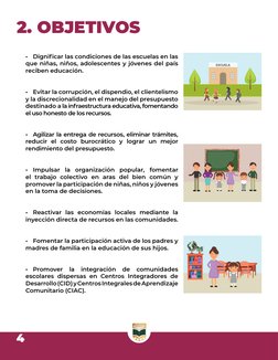 4
• Dignificar las condiciones de las escuelas en las 
que niñas, niños, adolescentes y jóvenes del país 
reciben educación.