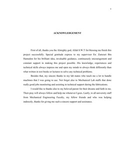 v
ACKNOWLEDGEMENT
First of all, thanks you the Almighty god, Allah S.W.T for blessing me finish this 
project successfully. S