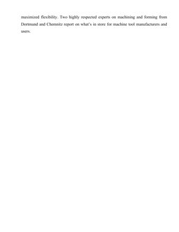 maximized flexibility. Two highly respected experts on machining and forming from
Dortmund and Chemnitz report on what’s in s