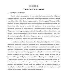 CHAPTER III
COMPONENT DESCRIPTION
3.1 Scotch yoke mechanism
Scotch yoke is a mechanism for converting the linear motion of a
