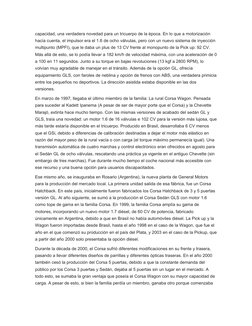 capacidad, una verdadera novedad para un tricuerpo de la época. En lo que a motorización 
hacía cuenta, el impulsor era el 1.