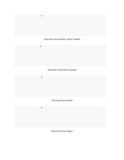 
Chevrolet Corsa Classic (último Facelift)
 

Chevrolet Corsa Wind 5 puertas
 

Chevrolet Corsa Sedan
 

Chevrolet Corsa