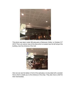 This photo was taken inside SM pala-pala at Starbucks Coffee, on October 31st 
2019. This is an exterio