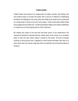 CONCLUSION 
 
Coffee shops have become an integral part of modern society, and finding new 
and creative ways to connect the