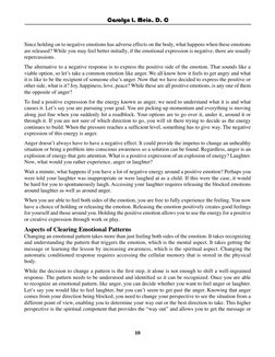 10
Carolyn L. Mein, D. C
Since holding on to negative emotions has adverse effects on the body, what happens when these emoti