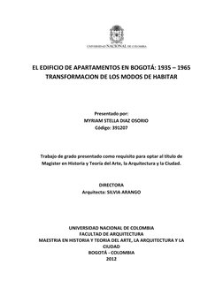  
	  
	  
	  
	  
	  
	  
EL	  EDIFICIO	  DE	  APARTAMENTOS	  EN	  BOGOTÁ:	  1935	  –	  1965	  
TRANSFORMAC