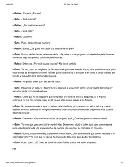 19/3/2020
El Gato y el Ratón
https://www.printfriendly.com/p/g/9n8cec
2/2
– Ratón: ¡Espera!, ¡Espera!
– Gato: ¿Qué quieres?
–