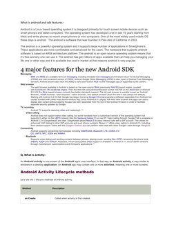 What is android and sdk features:-
Android is a Linux based operating system it is designed primarily for touch screen mobile