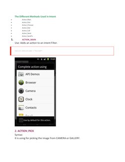 The Different Methods Used in Intent

Action_Main

Action_Pick

Action_Chooser

Action_Dial

Action_Call

Action_Send
