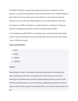 El cargador de Bootstrap: programa para cargar memoria de (acceso aleatorio) al sistema 
operativos y ejecutarla. Este genera