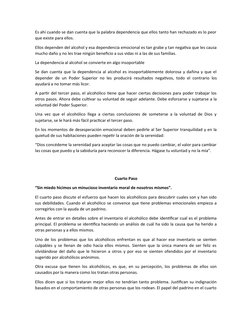 Es ahí cuando se dan cuenta que la palabra dependencia que ellos tanto han rechazado es lo peor
que existe para ellos.
Ellos