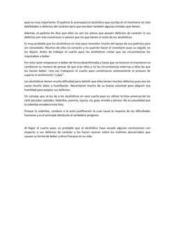 paso es muy importante. El padrino le aconsejará al alcohólico que escriba en el inventario no solo
debilidades o defectos de