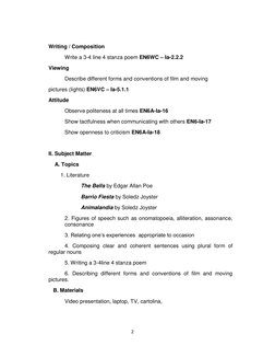 2 
 
 
 
Writing / Composition 
 
 
Write a 3-4 line 4 stanza poem EN6WC – Ia-2.2.2 
 
Viewing 
Describe different forms and