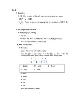 9 
 
Day 2 
 
I. Objectives 
 
    1. VD-  Infer meaning of idiomatic expressions using context  clues.  
 
       EN6V – Ia
