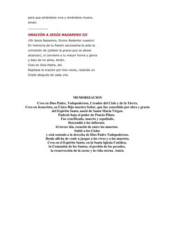 para que amándoos viva y amándoos muera. 
Amén.
__________
ORACIÓN A JESÚS NAZARENO III
¡Oh Jesús Nazareno, Divino Redentor n