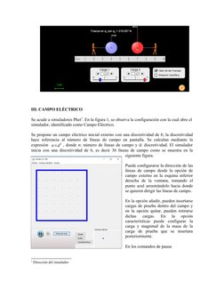 III. CAMPO ELÉCTRICO
Se acude a simuladores Phet3. En la figura 1, se observa la configuración con la cual abre el
simulador,