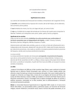 con la ayuda de Dios le daremos
un mañana seguro y feliz.
Significado de los colores
Los colores de la bandera de Venezuela h
