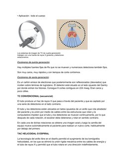 • Aplicación : todo el cuerpo 
                  
Los sistemas de imagen de TC de cuarta generación
trabajan con una fuente d