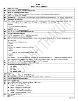 Page 1 of 6 
 
HTML - I 
BASIC HTML ELEMENT 
1 
HTML stands for _______________? 
Ans. 
HTML stands for Hyper Text Markup L