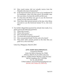 Page 3 of 3 
 
4.1 
How much money did you actually receive from the 
Plaintiff at the time of transaction? 
4.2 
Is the borr