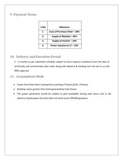  
9. Payment Terms  
 
 
S.NO 
 
Milestone 
1. 
Issue of Purchase Order – 30% 
3. 
Supply of Modules – 40% 
4. 
Supply of Inv