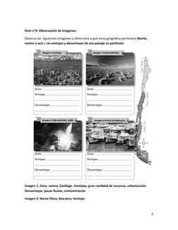 Ítem n°4: Observación de imágenes 
Observa las  siguientes imágenes y determina a qué zona geográfica pertenece (Norte, 
cent