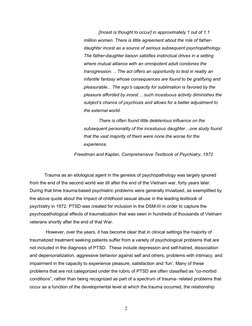 2 
[Incest is thought to occur] in approximately 1 out of 1.1 
million women. There is little agreement about the role of f