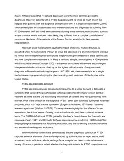 4 
(Macy, 1999) revealed that PTSD and depression were the most common psychiatric 
diagnoses. However, patients with a PTS