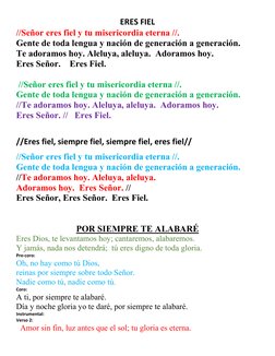 ERES FIEL 
//Señor eres fiel y tu misericordia eterna //. 
Gente de toda lengua y nación de generación a generación.  
Te ado