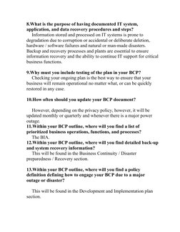 8.What is the purpose of having documented IT system, 
application, and data recovery procedures and steps?
Information store