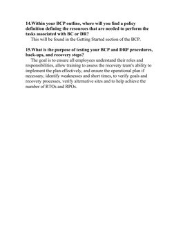 14.Within your BCP outline, where will you find a policy 
definition defining the resources that are needed to perform the 
t