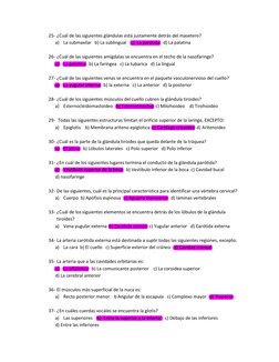 25- ¿Cuál de las siguientes glándulas está justamente detrás del masetero? 
a) La submaxilar   b) La sublingual    c)  La par