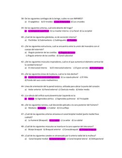 38- De los siguientes cartílagos de la laringe, cuáles no son IMPARES? 
a) El epiglótico    b) El tiroideo   c) Los Ariteno