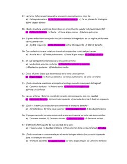 87- La Carina (bifurcación traqueal) se encuentra normalmente a nivel de: 
a) Del cayado aórtico   b) De T4 (4ta vertebra tor