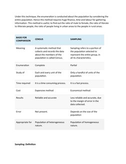 Under this technique, the enumeration is conducted about the population by considering the 
entire population. Hence this met