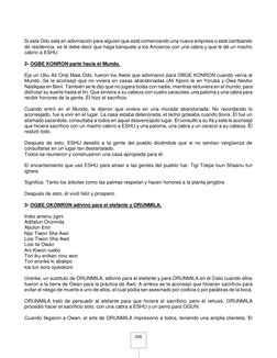 206 
 
Si este Odu sale en adivinación para alguien que está comenzando una nueva empresa o está cambiando 
de residencia,