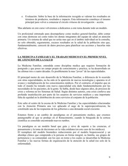 e.
Evaluación: Sobre la base de la información recogida se valoran los resultados en 
términos de productos, resultados e imp