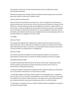 con parientes o socios. Una vez al año se presenta ante el Juez una rendición de cuentas 
documentada de la gestión.
Debe ten