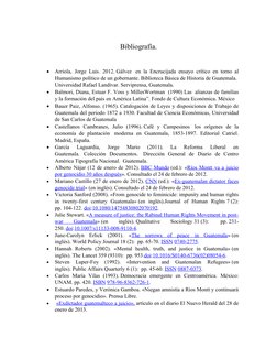 Bibliografía.

Arriola, Jorge Luis. 2012. Gálvez  en la Encrucijada ensayo crítico en torno al
Humanismo político de un gobe