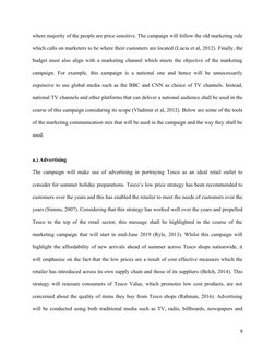 where majority of the people are price sensitive. The campaign will follow the old marketing rule
which calls on marketers to
