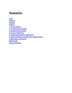 Sumário
Capa
Sumário
Prefácio
Prólogo
1. O ser humano
2. A educação na família
3. A educação na escola
4. A nova pedagogia
5.