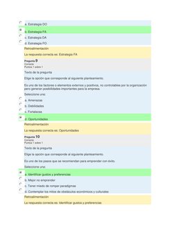 a. Estrategia DO 
b. Estrategia FA 
 
c. Estrategia DA 
d. Estrategia FO 
Retroalimentación 
La respuesta correcta es: Estrat