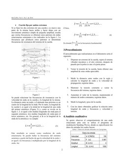 RevColFis, Vol. 1, No.1  de 2014      

Cuerda fija por ambos extremos 
Si se fijan los dos extremos de una cuerda y se muev