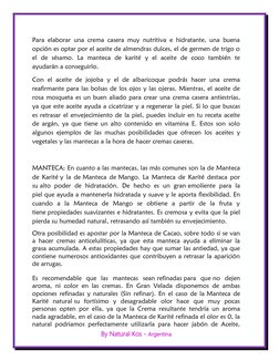 By Natural Kos - Argentina 
 
 
Para elaborar una crema casera muy nutritiva e hidratante, una buena 
opción es optar por e