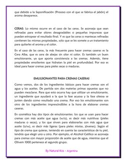 By Natural Kos - Argentina 
 
que debido a la Saponificación (Proceso con el que se fabrica el jabón) el 
aroma desaparece.