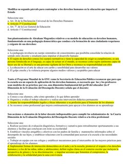 Modifica su segundo párrafo para contemplar a los derechos humanos en la educación que imparta el 
Estado
Seleccione una:
a.