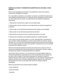 DISEÑO DE ACCESOS Y PARÁMETROS GEOMÉTRICOS DE UNA MINA A CIELO 
ABIERTO. 
Dentro de las actividades permanentes en una explot